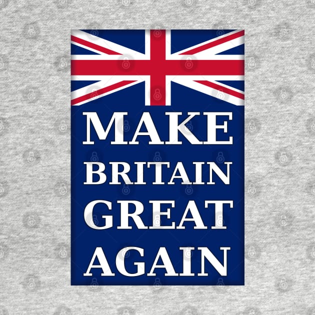 Make Britain Great Again - Portrait by SolarCross